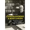 Československo a nová Evropa - Prokš Petr