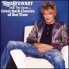 Stewart Rod - Still The Same...Great Classics [CD]