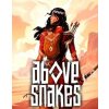 Above Snakes