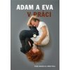 Adam a Eva v práci Maňáková Radka, Pícha Miloš CZ