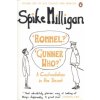 'Rommel?' 'Gunner Who?' (Spike Milligan)()