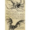 Tattoo Meanings & Tattoo Design Symbolism (MR Grahame David Garlick)(Brožovaná)
