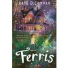 Ferris - Kate DiCamillo, Walker Books Ltd