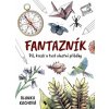 Fantazník - Piš, kresli a tvoř vlastní příběhy - Blanka Kochová