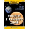 Exodus z planéty Zem 1 - Titan a Venuša (papierový obal) FE