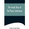 The Inside Story Of The Peace Conference (Emile Joseph Dillon)(Brožovaná)