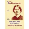 Nádej je tá vec s perím / Hope Is the Thing With Feathers - Emily Dickinsonová