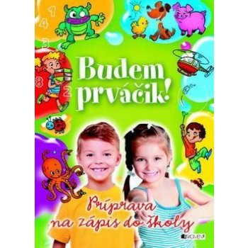 Budem prváčik! Príprava na zápis do školy