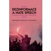 Dezinformace a hate speech (Tomáš Koblížek,Monika Hanych,Jakub Kalenský)(Pevná)