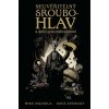 Neuvěřitelný Šroubohlav a další pozoruhodnosti [Mignola Mike]