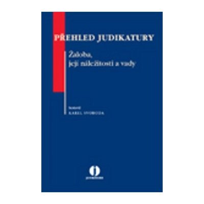 Přehled judikatury. Žaloba, její náležitosti a vady - Karel Svoboda
