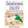 Zahmlievanie dejín - Svätopluk Rastipluk