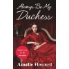 Always Be My Duchess - Amalie Howard
