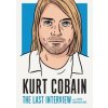 Kurt Cobain: The Last Interview - Kurt Cobain, Melville House Publishing