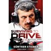 Surviving to Drive - Egy év a Formula-1 poklában