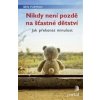 Nikdy není pozdě na šťastné dětství - Ben Furman