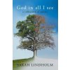 God in all I see (Lindholm Sarah)