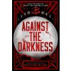 Against the Darkness (Buffy: The Next Generation, Book 3 International paperback edition)
