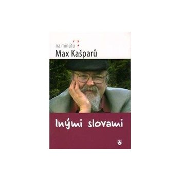 Inými slovami - Max Kašparů