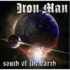 Iron Man Iron Man SOUTH OF THE EARTH, Vinyl