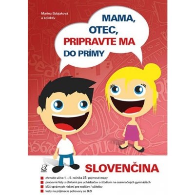 Mama, otec, pripravte ma do prímy: slovenčina Marína Babjáková