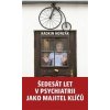 Šedesát let v psychiatrii jako majitel klíčů