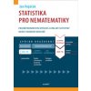Statistika pro nematematiky Pravděpodobnostní myšlení a základy statistiky nejen v moderní medicíně - Jan Vojáček