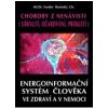 Choroby z nenávisti Uřknutí očarování prokletí Energoinformační systém - Rosinský Teodor