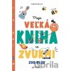 Moja veľká kniha so zvukmi - Marion Billet (ilustrátor)