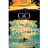 Go as a River - Shelley Read