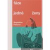 Fáze jedné ženy - Magdaléna Platzová