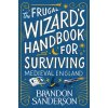 The Frugal Wizard's Handbook for Surviving Medieval England (Brandon Sanderson)(Pevná)