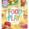 Busy Little Hands: Food Play! Activities for Preschoolers (Amy Palanjian)(Pevná)