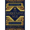 The Darkening Age - Catherine Nixey