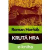Krutá hra - Roman Horňák