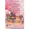 The Vanishing Cherry Blossom Bookshop - Takuya Asakura