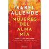 Mujeres del alma mia (ALLENDE,ISABEL)(Brožovaná)