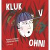 Kluk v ohni | Marka Míková