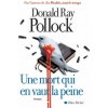 Une mort qui en vaut la peine (Donald Ray Pollock)(Brožovaná)