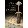 Citadel of the Saxons - Naismith, Rory