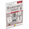SLOVENSKÝ JAZYK PRE 5. ROČNÍK – METODICKÁ PRÍRUČKA 1. DIEL