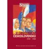Slovensko v obnovenom Československu a nástup komunizmu (1945 - 1960)