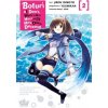 Bofuri: I Don't Want to Get Hurt, so I'll Max Out My Defense., Vol. 2 (manga)