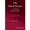 The Moral Powers: A Study of Human Nature (Hacker P. M. S.)