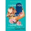 I Love You, I Love You, I Love You - Laura Dockrill
