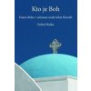 Kto je Boh - Ľuboš Rojka