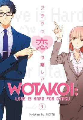 Wotakoi: Love Is Hard for Otaku 1 FujitaPaperback