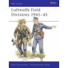 Luftwaffe Field Divisions 1941-45