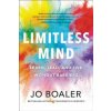Limitless Mind: Learn, Lead, and Live Without Barriers
