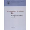 Acta Philosophica Tyrnaviensia 18 - Ján Letz - Ladislav Tkáčik (eds.)